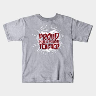 PROUD Public School TEACHER 2 Kids T-Shirt